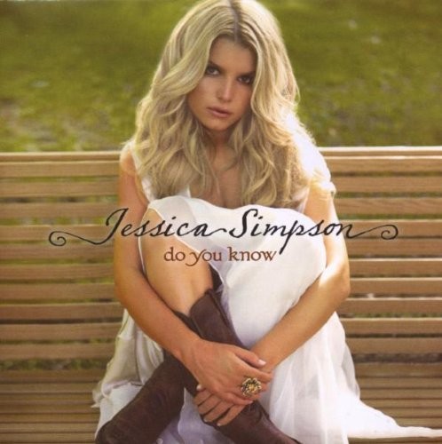 Jessica simpson you know - simpson,